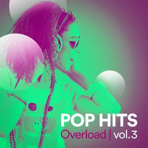 Pop Hits Overload, Vol. 3 - Today's Hits!