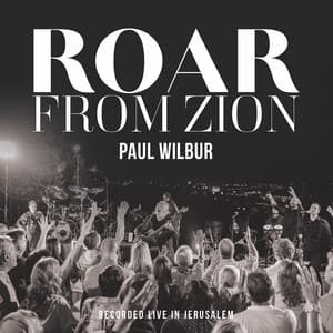 Roar From Zion - Paul Wilbur