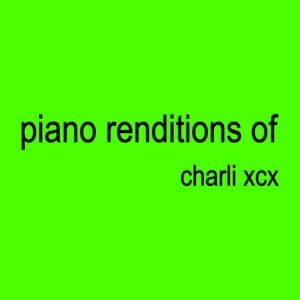 Piano Renditions of Charli XCX - Piano Tribute Players