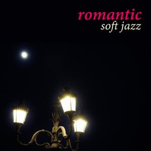 Romantic Soft Jazz - Soft Jazz Music