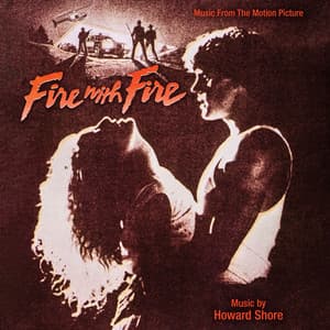 Fire With Fire - Howard Shore