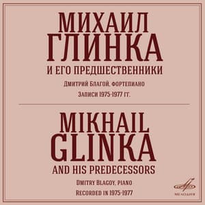 Mikhail Glinka and His Predecessors - Mikhail Glinka