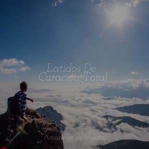 Latidos De Curación Total - Musica romantica instrumental