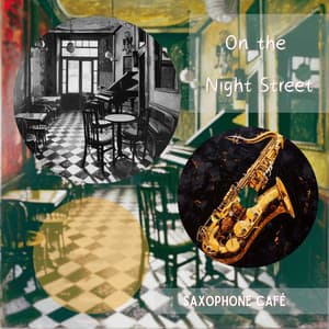 On the Night Street - Saxophone Café