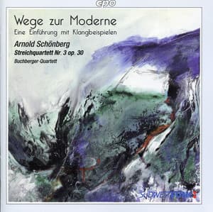 Schoenberg: String Quartet No. 3, Op. 30 - Arnold Schoenberg