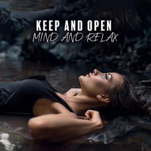 Keep and Open Mind and Stillness - Craig Peruss