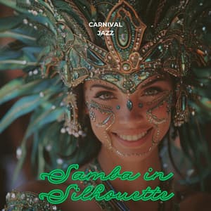 Samba in Silhouette: A Jazzy Journey through Time and Rhythm - Carnival Jazz