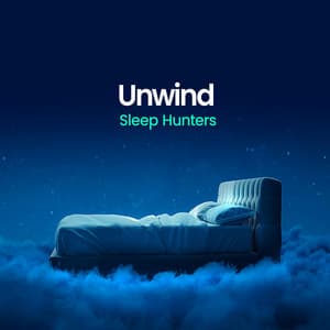Unwind - Sleep Hunters