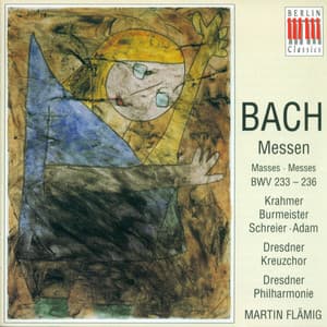 BACH, J.S.: Masses - BWV 233-236 - Johann Sebastian Bach