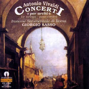 Vivaldi: Concerti per archi - Antonio Vivaldi