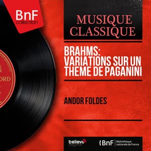 Brahms: Variations sur un thème de Paganini - Johannes Brahms