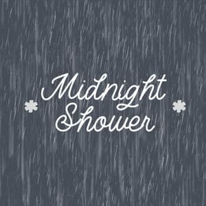 * Midnight Shower * - Ambient Rain