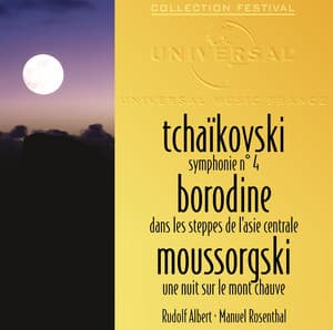 Tchaikovski: Symphonie 4-Borodine: Dans les steppes de l'Asie centrale-Moussorgski: Une nuit sur le mont chauve - Manuel Rosenthal