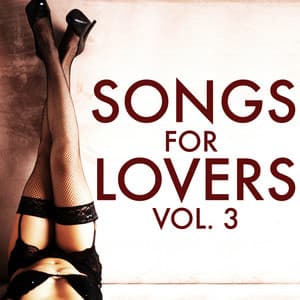 Songs For Lovers, Vol. 3 - Valentine's Day