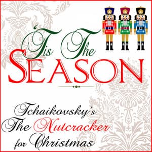 Tis The Season: Tchaikovsky's The Nutcracker for Christmas - South German Philharmonic Orchestra
