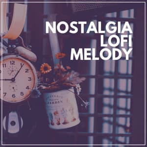 Nostalgia Lofi Melody - HIP-HOP LOFI