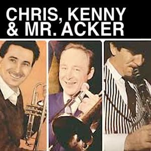 Chris, Kenny & Mr. Acker - Chris Barber's Jazz Band