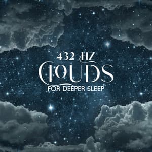 432 Hz Clouds for Deeper Sleep - 432Hz Miracle Hz Tones