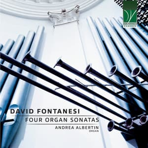 David Fontanesi: Four Organ Sonatas - David Fontanesi