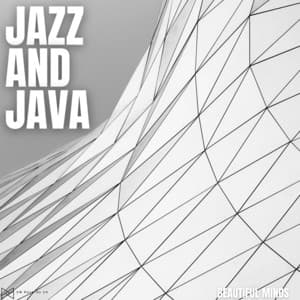 Beautiful Minds - Jazz And Java