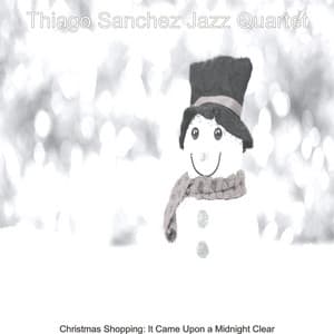 Christmas Shopping: It Came Upon a Midnight Clear - Thiago Sanchez Jazz Quartet