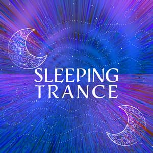 Sleeping Trance: Deep Meditation to Sleep Better at Night - Deep Dream Oasis
