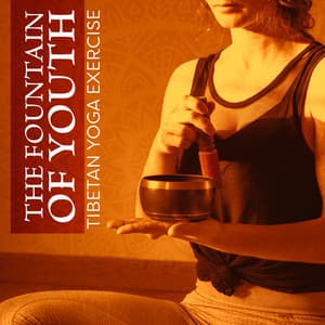 The Fountain of Youth: Tibetan Yoga Exercise with Singing Bowls & Bells - Flow Yoga Workout Music
