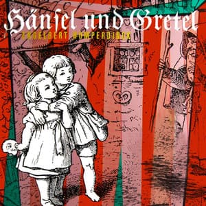 Humperdinck: Hansel und Gretel - Engelbert Humperdinck
