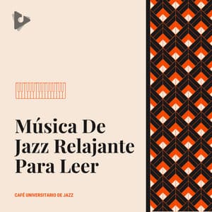 Música De Jazz Relajante Para Leer - Café Universitario de Jazz