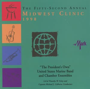 The Fifty-Second Annual Midwest Clinic, 1998 - United States Marine Band