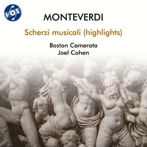 Monteverdi: Scherzi musicali - Claudio Monteverdi