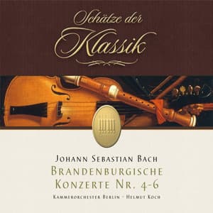 Bach: Brandenburg Concertos No. 4, 5 & 6 - Johann Sebastian Bach