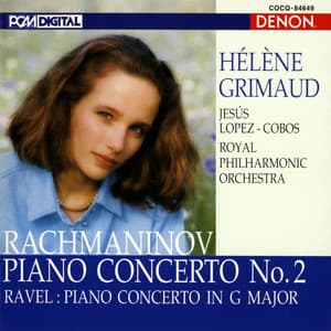 Rachmaninov: Piano Concerto No. 2 / Ravel: Piano Concerto in G Major - Hélène Grimaud