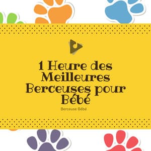 1 Heure des Meilleures Berceuses pour Bébé - Berceuse bébé