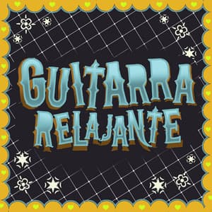 Guitarra Relajante - Guitar Relaxing Songs