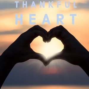 Thankful Heart - Dailin Schafer