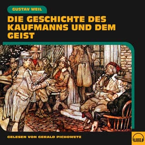 Die Geschichte des Kaufmanns und dem Geist - Gerald Pichowetz