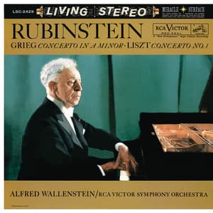 Grieg: Piano Concerto in A Minor, Op. 16 - Liszt: Piano Concerto No. 1 in E-Flat Major - Arthur Rubinstein