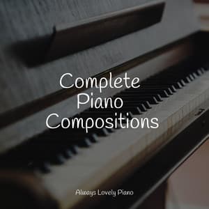 50 Piano Melodies for an Ambient Chillout - Piano Music for Work