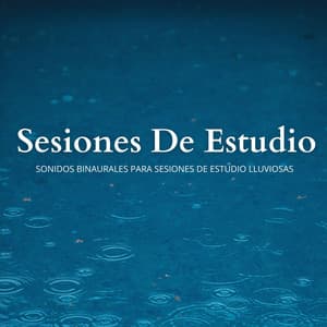 Sonidos Binaurales Para Sesiones De Estudio Lluviosas - Estudio Ondas Alfa