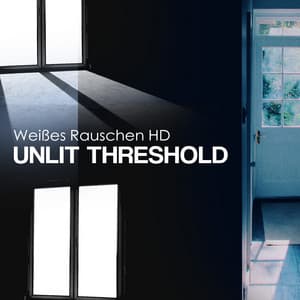Unlit Threshold - Weißes Rauschen HD