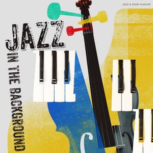 Jazz In The Background - Jazz & Study Playlist