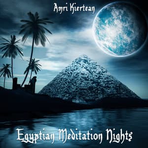 Egyptian Meditation Nights - Amri Kiertean