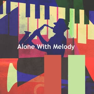 Alone With Melody - Instrumental Pop Hits