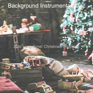 Auld Lang Syne: Christmas Shopping - Background Instrumental Jazz