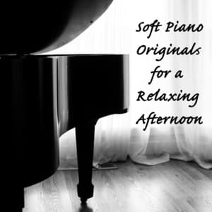 Soft Piano Originals for a Relaxing Afternoon - Relaxing Piano Group