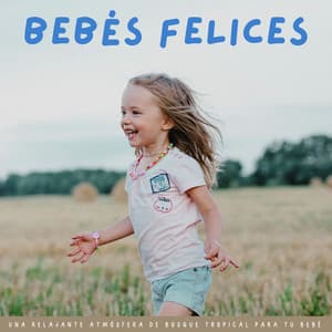 Bebés Felices: Una Relajante Atmósfera De Bosque Tropical Para Tu Bebé - Experiencia mejor para bebés