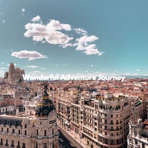 Wonderful Adventure Journey - Luxury Jazz Radio