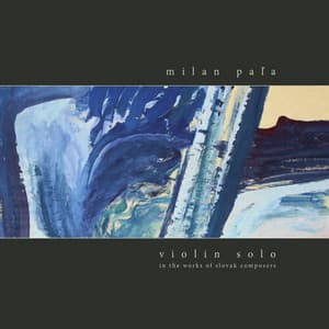 Violin Solo 3 - In the works of slovak composers - Milan Pala