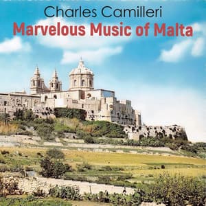 Marvelous Music of Malta - Charles Camilleri